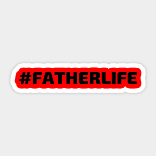 #FATHERLIFE (Hashtag Father Life) Sticker
